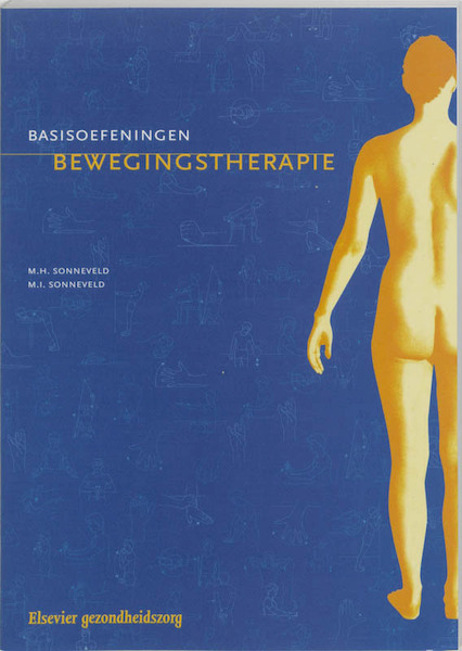 Basisoefeningen bewegingstherapie - M.H. Sonneveld, M.I. Sonneveld (ISBN 9789035222113)