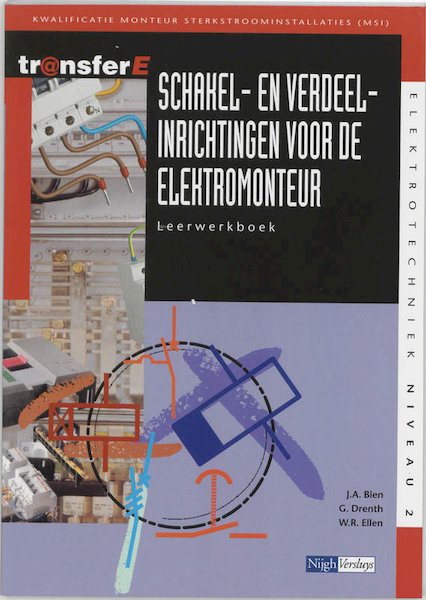 Schakel- en verdeelinrichtingen voor de elektromonteur Leerwerkboek - J.A. Bien, G. Drenth, W.R. Ellen (ISBN 9789042507333)