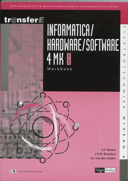 Informatrica / Hardware / Software 4MK- DK3402 Werkboek - A.F. Backer, J.Z.M. Broeders, A.J. van der Linden (ISBN 9789042511705)
