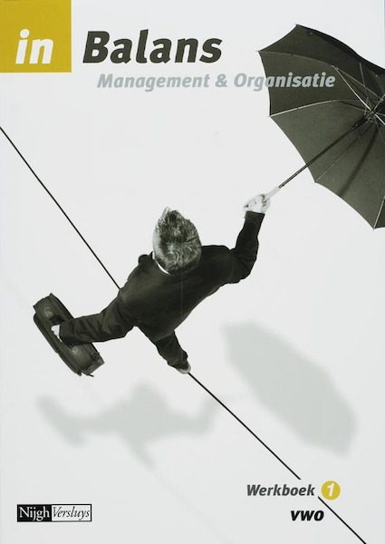 In Balans Management & Organisatie 1 vwo werkboek - Sarina van Vlimmeren, S.J.M. van Vlimmeren, W. de Reuver, W.J.M. de Reuver (ISBN 9789042533363)