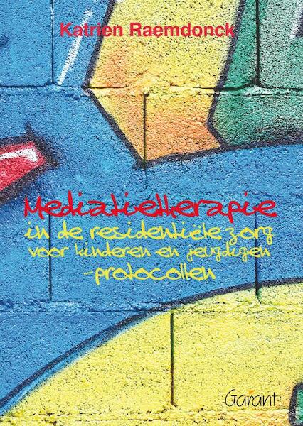 Mediatietherapie in de residentiële zorg voor kinderen en jeugdigen - Katrien A.I. Raemdonck (ISBN 9789044125214)