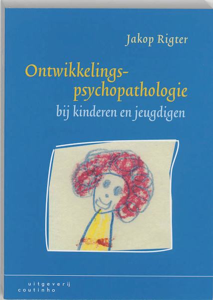 Ontwikkelingspsychopathologie bij kinderen en jeugdigen - J. Rigter (ISBN 9789062832996)