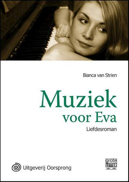 Muziek voor Eva - grote letter uitgave - Bianca Strien (ISBN 9789461011015)