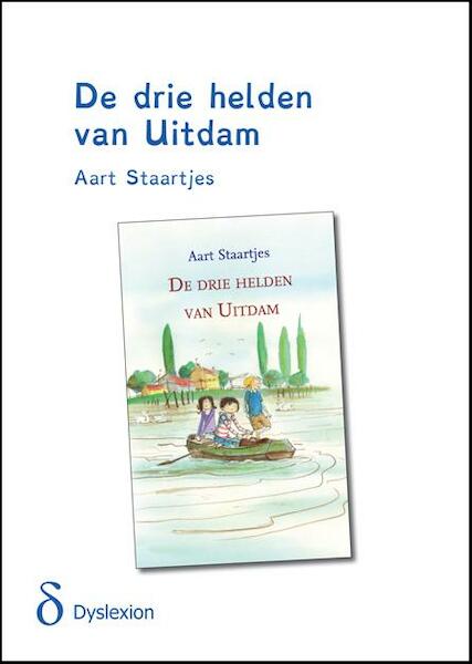De drie helden van Uitdam - dyslexievriendelijke uitgave - Aart Staartjes (ISBN 9789491638091)