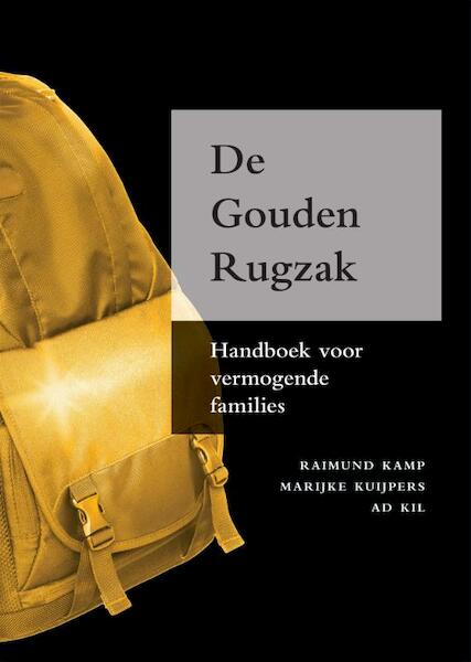 De gouden rugzak - Raimund Kamp, Marijke Kuijpers, Ad Kil (ISBN 9789460949258)