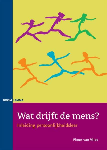 Wat drijft de mens? - Pleun van Vliet (ISBN 9789059319448)
