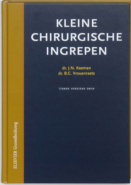 Kleine chirurgische ingrepen - J.N. Keeman, B.C. Vrouenraets (ISBN 9789035236059)