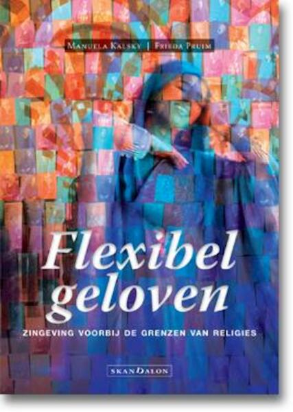 Flexibel geloven - Manuela Kalsky, Frieda Pruim (ISBN 9789490708863)