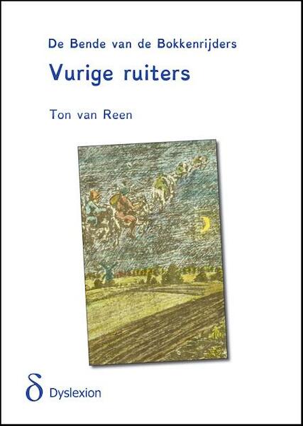 De bende van de bokkenrijders 2 Vurige ruiters - Ton van Reen (ISBN 9789491638343)