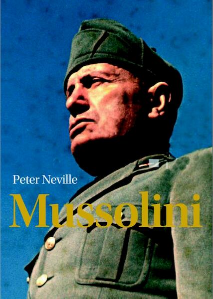 Mussolini - Peter Neville (ISBN 9789085714774)