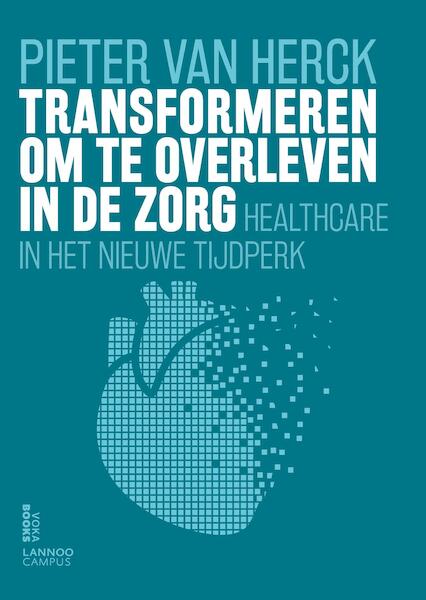Transformeren om te overleven in de zorg (E-boek - ePub formaat) - Pieter Van Herck (ISBN 9789401427814)