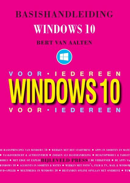 Basishandleiding Windows 10 voor iedereen - Bert van Aalten (ISBN 9789055482474)