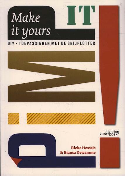 Make it yours, pimp it ! - Rieke Hessels, Bianca Dewamme (ISBN 9789058565457)