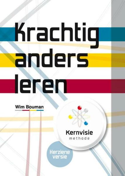 Krachtig anders leren - Wim Bouman, Sharon van Wieren (ISBN 9789490520113)