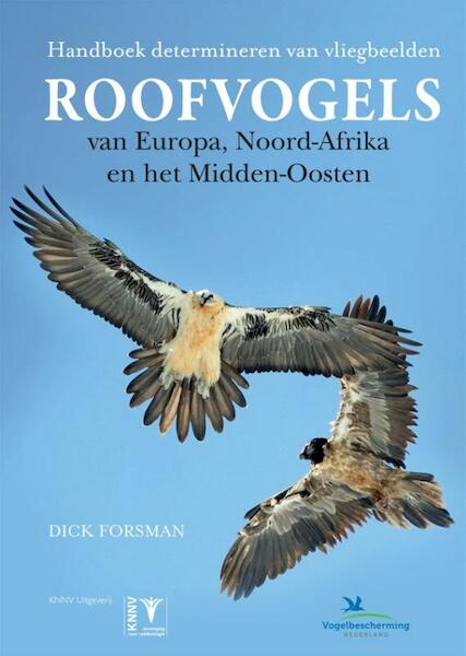 Roofvogels van Europa, Noord Afrika en het Midden-Oosten - Dick Forsman (ISBN 9789050116022)