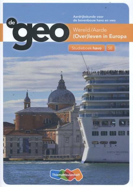De Geo bovenbouw havo 5e editie studieboek (Over)leven in Europa - F. Jutte, A.M. Peters (ISBN 9789006619157)