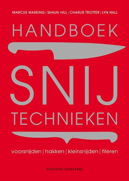 Handboek snijtechnieken - Marcus Wareing, Shaun Hill, Charlie Trotter, Lyn Hall (ISBN 9789059568136)