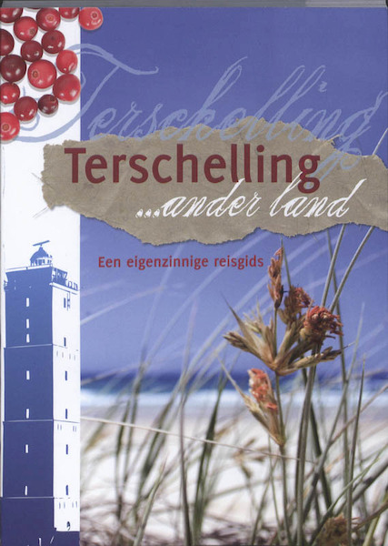 Terschelling ... ander land - J. de Kruyf, Jolanda de Kruyf, R. Tienkamp, Roelof Tienkamp (ISBN 9789033008184)