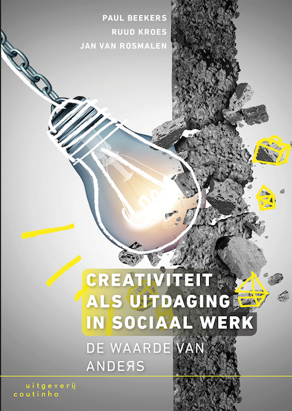 Creativiteit als uitdaging in sociaal werk - Paul Beekers, Ruud Kroes, Jan van Rosmalen (ISBN 9789046963975)