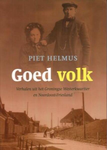 Goed volk - Piet Helmus (ISBN 9789033008887)