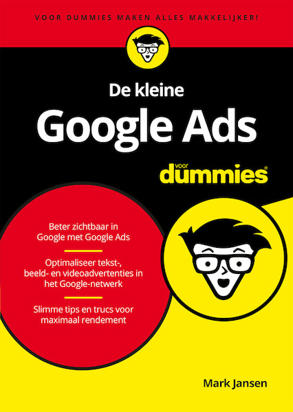 De kleine Google Ads voor Dummies - Mark Jansen (ISBN 9789045356235)