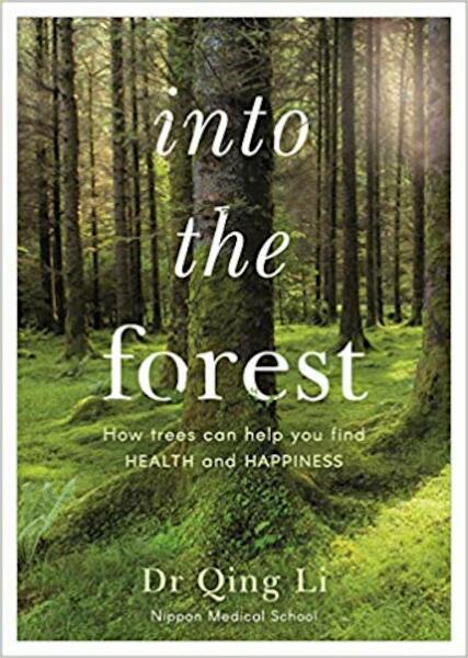 Into the Forest - Dr Qing Li (ISBN 9780241377598)