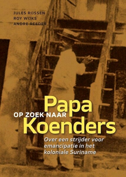 Op zoek naar Papa Koenders - Jules Rijssen, Roy Wijks, André Reeder (ISBN 9789460223600)