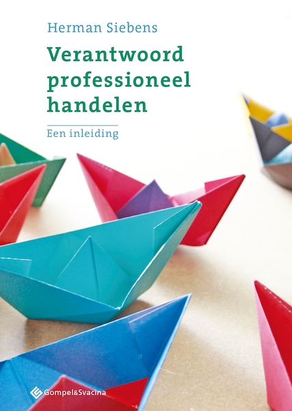 Verantwoord professioneel handelen. Een inleiding - Herman Siebens (ISBN 9789463711241)