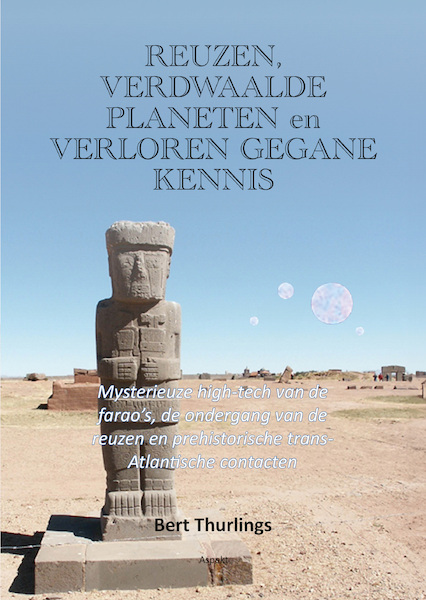 Reuzen, verdwaalde planeten en verloren gegane kennis - Bert Thurlings (ISBN 9789464870466)