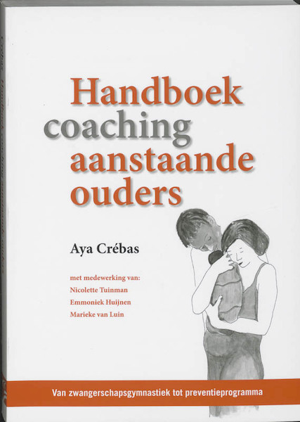 Handboek coaching aanstaande ouders - A. Crebas, A. Altena (ISBN 9789023241003)