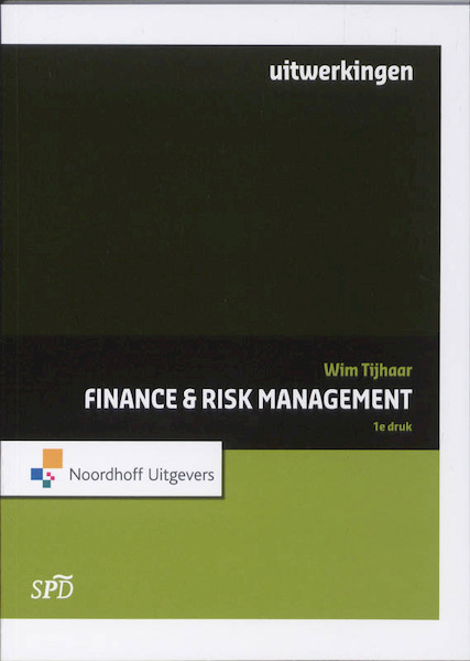 Finance & Risk management Uitwerkingen - Wim Tjihaar (ISBN 9789001778163)