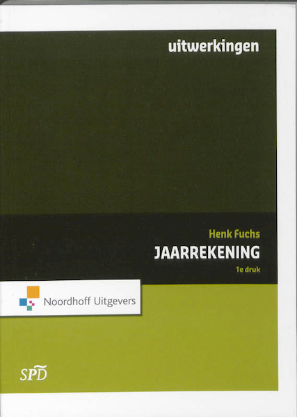 Jaarrekening Uitwerkingen opgaven - Henk Fuchs (ISBN 9789001778316)