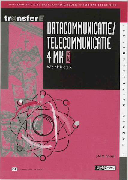 Datacommunicatie / telecommunicatie 4 MK-DK3402 Werkboek - J.M.M. Stieger (ISBN 9789042511736)