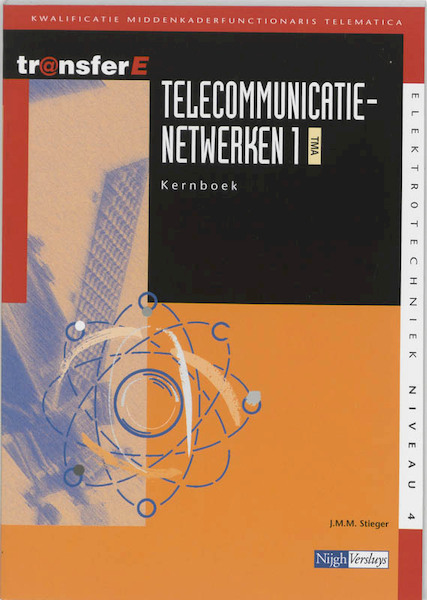 Telecommunicatienetwerken 1 TMA Kernboek - J.M.M. Stieger (ISBN 9789042516625)