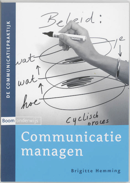 Communicatie managen - B. Hemming (ISBN 9789053529140)
