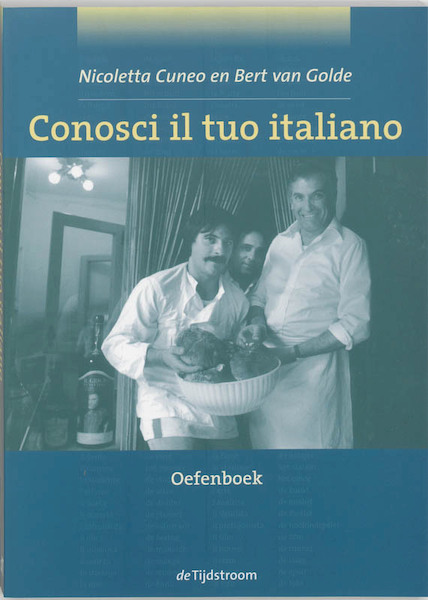Conosci il tuo italiano Oefenboek - N. Cuneo, B. vab Golde (ISBN 9789058980595)
