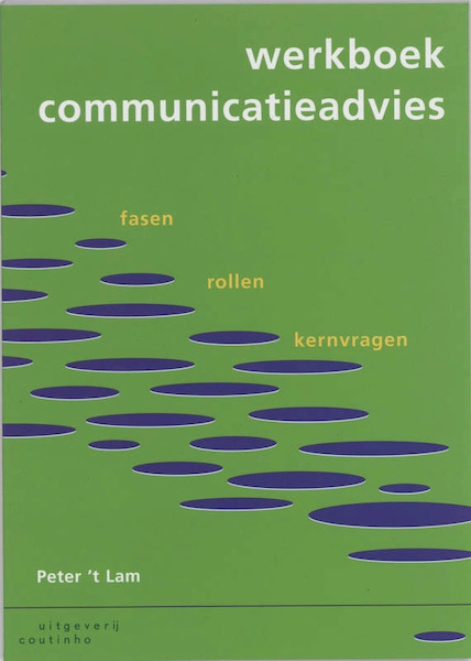 Werkboek communicatieadvies - P. 't Lam (ISBN 9789062834983)