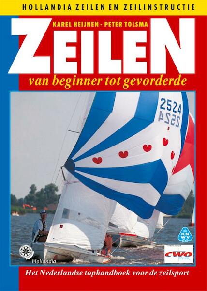 Zeilen van beginner tot gevorderde - Karel Heijnen, Peter Tolsma (ISBN 9789064100581)