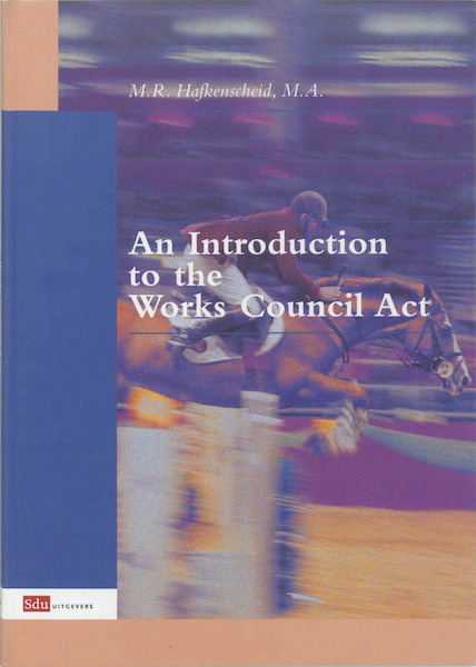 An introduction to the Works Councils Act - M. Hafkenscheid (ISBN 9789012107136)