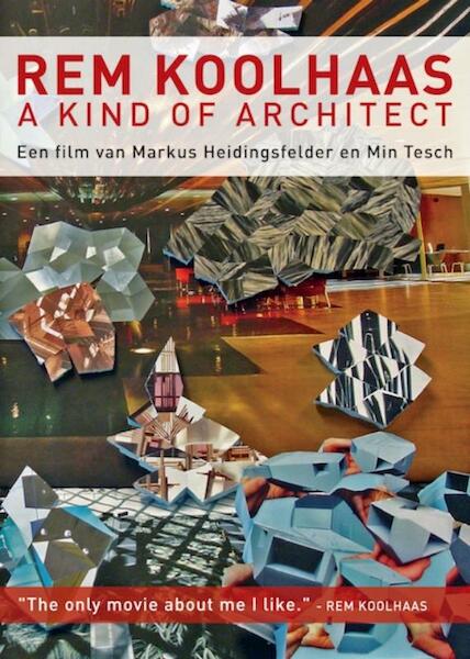 Rem Koolhaas a kind of architect 7008 - Markus Heidingsfelder, Min Tesch (ISBN 9789059390959)
