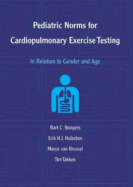 Pediatric norms for cardiopulmonary exercise testing - B.C. Bongers, H.J. Hulzebos, M. van Brussel, T. Takken (ISBN 9789088915109)
