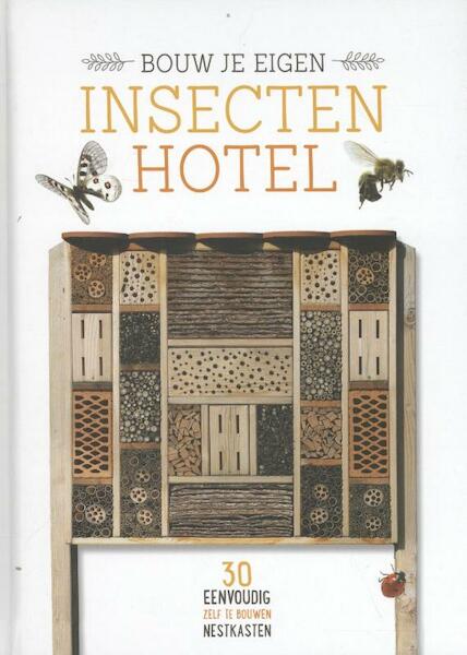 Bouw je eigen insectenhotel - Melanie von Orlow (ISBN 9789052109787)