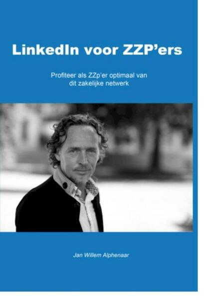 LinkedIn voor ZZP'ers - Jan Willem Alphenaar (ISBN 9789463189804)
