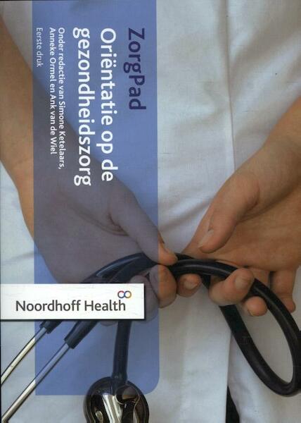 Oriëntatie op de gezondheidszorg - (ISBN 9789001872632)