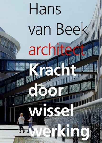 Kracht door wisselwerking - Hans van Beek, Marcel Teunissen (ISBN 9789462261921)
