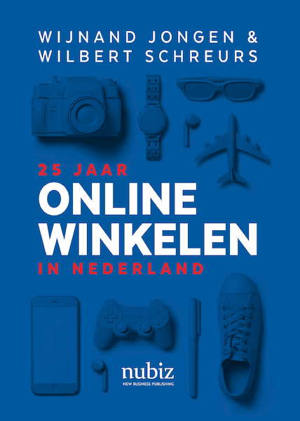 25 jaar online winkelen in Nederland - Wijnand Jongen, Wilbert Schreurs (ISBN 9789492790224)