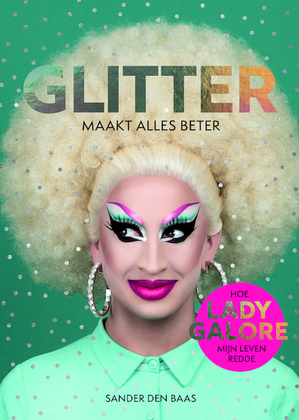 Glitter maakt alles beter - Sander den Baas (ISBN 9789044979374)