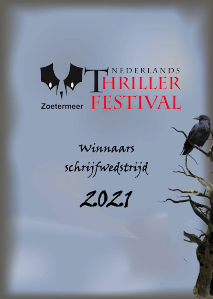 Winnaars scholieren schrijfwedstrijd 2021 - Nederlands Thriller festival - Caitlin Miller, Esmée Geenen, Reinier van Dam, Sophie Mulder (ISBN 9789493266230)