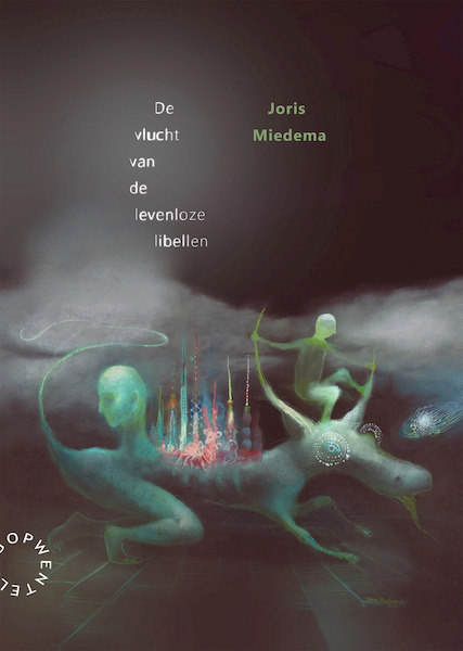 De vlucht van de levenloze libellen - Joris Miedema (ISBN 9789063381813)
