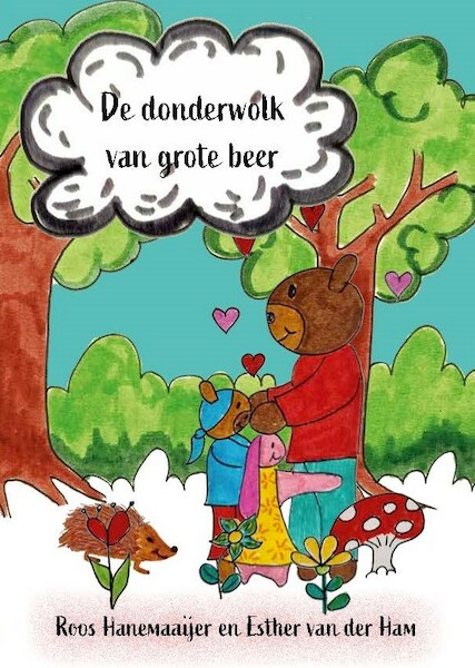 De donderwolk van grote beer - Roos Hanemaaijer, Esther Van der Ham (ISBN 9789493314061)